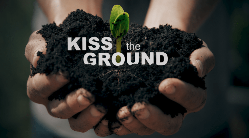 Kiss the Ground Documentary Explores Promise of Regenerative Agriculture