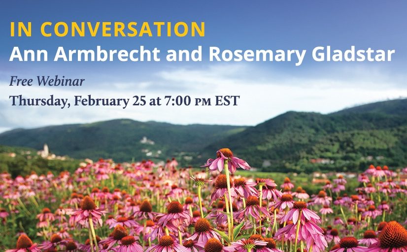 Ann Armbrecht and Rosemary Gladstar engage in a lively, thoughtful discussion as they dive into Ann's new book, THE BUSINESS OF BOTANICALS